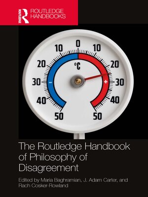 cover image of The Routledge Handbook of Philosophy of Disagreement
